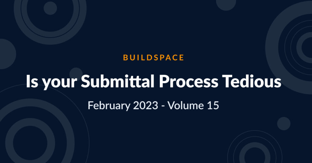 is your submittal process tedious