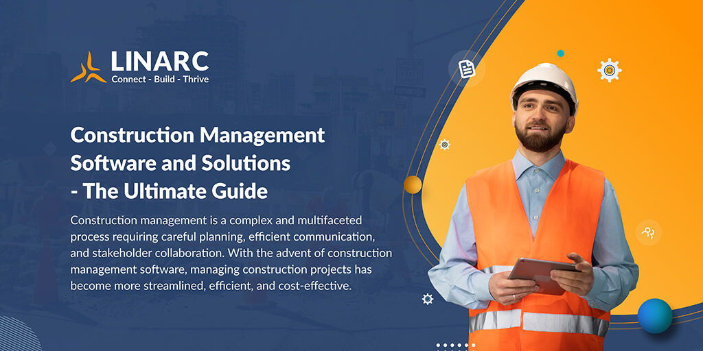 construction management software and solutions the ultimate guide